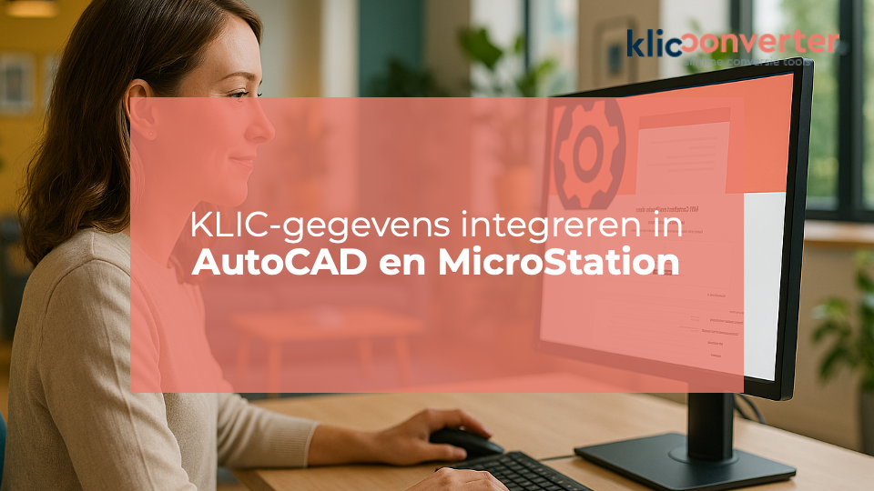 KLIC-gegevens integreren in AutoCAD of MicroStation | KlicConverter
