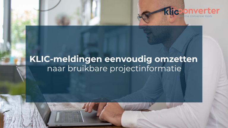 Hoe zet ik KLIC-meldingen om naar bruikbare informatie voor mijn project?