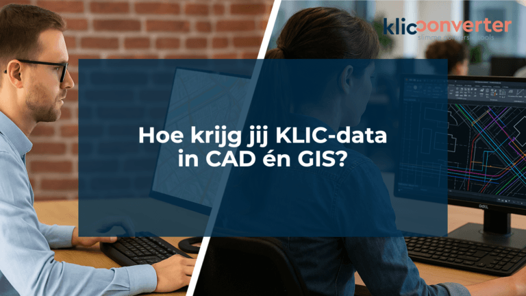 Hoe krijg jij KLIC-data in CAD én GIS?